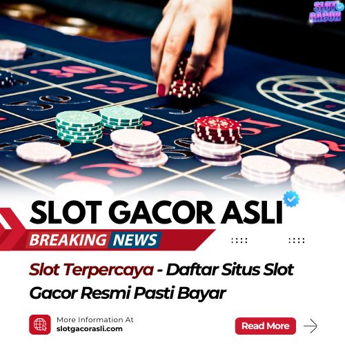 Slot Terpercaya - Daftar Situs Slot Gacor Resmi Pasti Bayar Slot Terpercaya - Daftar Situs Slot Gacor Resmi Pasti Bayar