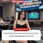 Teknik Bluff Strategi Poker